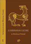 Interdisciplinary Medieval Studies, Tom II . Scandinavian Culture in Medieval Poland (ed. S. Moździoch, B. Stanisławski, P. Wiszewski), Wrocław 2013